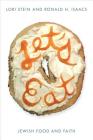 Let's Eat: Jewish Food and Faith By Lori Stein, Ronald H. Isaacs Cover Image