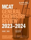 MCAT General Chemistry Review 2023-2024: Online + Book (Kaplan Test Prep) By Kaplan Test Prep Cover Image