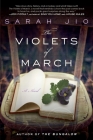 The Violets of March: A Novel By Sarah Jio Cover Image