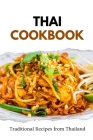 Thai Cookbook: Traditional Recipes from Thailand By Liam Luxe Cover Image