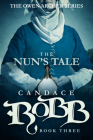 The Nun's Tale: The Owen Archer Series - Book Three By Candace Robb Cover Image