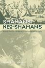 Shamans/Neo-Shamans: Ecstasies, Alternative Archaeologies and Contemporary Pagans By Robert J. Wallis Cover Image