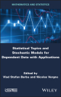 Statistical Topics and Stochastic Models for Dependent Data with Applications By Vlad Stefan Barbu Cover Image