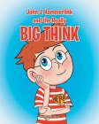 John J Hammerlink and the Really Big Think By Bette Slater Seres Cover Image