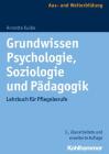 Grundwissen Psychologie, Soziologie Und Padagogik: Lehrbuch Fur Pflegeberufe Cover Image