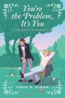You're the Problem, It's You: A Novel (The Mischief & Matchmaking Series #2) Cover Image