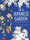 In a Japanese Garden Coloring Book: With Reflections from Lafcadio Hearn's 'in a Japanese Garden' Cover Image