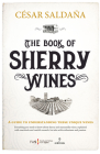 The Book of Sherry Wines By Cesar Saldana Cover Image