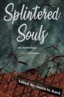 Splintered Souls: An Anthology of Poems By Emily Aucoin-Adams, A. Brown, Eloise Cover Image