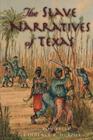 The  Slave Narratives of Texas By Dr. Ron Tyler (Editor), Lawrence R. Murphy (Editor) Cover Image