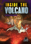 Inside the Volcano: Michael Benson's Story By Blake Hoena, Alexandra Conkins (Illustrator), Gerardo Sandoval (Inked or Colored by) Cover Image