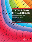Systems Biology of Cell Signaling: Recurring Themes and Quantitative Models By James E. Ferrell Cover Image