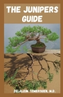 The Junipers Guide: Growing and styling juniper bonsai (bonsai today masters series) Cover Image