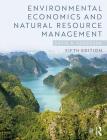 Environmental Economics and Natural Resource Management By David A. Anderson Cover Image