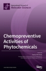 Chemopreventive Activities of Phytochemicals By Toshio Morikawa (Guest Editor) Cover Image