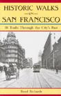 Historic Walks in San Francisco: 18 Trails Through the City's Past Cover Image