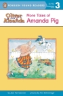 More Tales of Amanda Pig (Oliver and Amanda) By Jean Van Leeuwen, Ann Schweninger (Illustrator) Cover Image