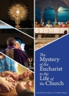 The Mystery of the Eucharist in the Life of the Church By U S Conference of Catholic Bishops Cover Image
