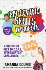 My Coping Skills Handbook: 4 Steps for Kids to C.O.P.E. with Everyday Challenges Cover Image