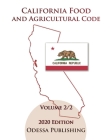 California Food and Agricultural Code 2020 Edition [FAC] Volume 2/2 By Odessa Publishing (Editor), California Government Cover Image