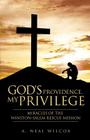 God's Providence, My Privilege By A. Neal Wilcox Cover Image