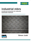 Industrial Mbrs: Membrane Bioreactors for Industrial Wastewater Treatment By Simon Judd Cover Image