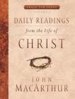 Daily Readings From the Life of Christ, Volume 1 (Grace For Today #1) Cover Image