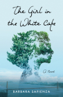 The Girl in the White Cape By Barbara Sapienza Cover Image