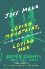 Loving Mountains, Loving Men: Memoirs of a Gay Appalachian (Race, Ethnicity and Gender in Appalachia) By Jeff Mann Cover Image