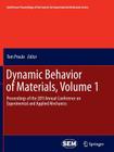 Dynamic Behavior of Materials, Volume 1: Proceedings of the 2011 Annual Conference on Experimental and Applied Mechanics (Conference Proceedings of the Society for Experimental Mecha #1) By Tom Proulx (Editor) Cover Image