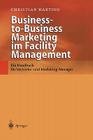 Business-To-Business Marketing Im Facility Management: Ein Handbuch Für Vertriebs- Und Marketing-Manager Cover Image