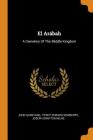 El Arábah: A Cemetery Of The Middle Kingdom By John Garstang, Percy Edward Newberry (Created by), Joseph Grafton Milne (Created by) Cover Image