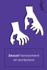 Sexual harassment at workplace By Nath Baij B Cover Image