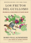 Los frutos del Guillomo: Abundancia y reciprocidad en el mundo natural  The Serviceberry: Abundance and Reciprocity in the Natural World (Spanish edition) By Robin Wall Kimmerer, David Muñoz Mateos (Translated by) Cover Image