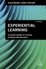 Experiential Learning: A Practical Guide for Training, Coaching and Education By Anders Grath, John P. Wilson Cover Image