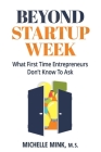 Beyond Startup Week: What First-Time Entrepreneurs Don't Know to Ask Cover Image