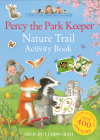 Percy the Park Keeper Nature Trail Activity Book By Nick Butterworth, Nick Butterworth (Illustrator) Cover Image