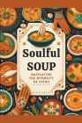 Soulful Soup: Navigating the Diversity of Stews Cover Image