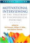 Motivational Interviewing in the Treatment of Psychological Problems (Applications of Motivational Interviewing Series) By Hal Arkowitz, PhD (Editor), William R. Miller, PhD (Editor), Stephen Rollnick, PhD (Editor) Cover Image