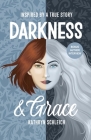 Darkness and Grace By Kathryn Schleich Cover Image