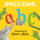 Roald Dahl ABC By Roald Dahl, Quentin Blake (Illustrator) Cover Image