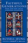 Faithful Generations: Race and New Asian American Churches Cover Image