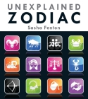 Unexplained Zodiac: The Inside Story to Your Sign Cover Image