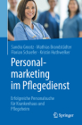 Personalmarketing Im Pflegedienst: Erfolgreiche Personalsuche Für Krankenhaus Und Pflegeheim Cover Image