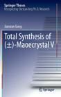 Total Synthesis of (±)-Maoecrystal V (Springer Theses) Cover Image