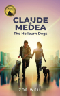 Claude and Medea: The Hellburn Dogs Cover Image