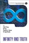 Infinity and Truth (Lecture Notes Series #25) By Chi Tat Chong (Editor), Qi Feng (Editor), Theodore A. Slaman (Editor) Cover Image