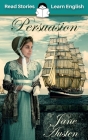 Persuasion: CEFR level B2 (ELT Graded Reader) By Karen Kovacs, Jane Austen Cover Image
