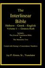 Interlinear Hebrew-Greek-English Bible with Strong's Numbers, Volume 1 of 3 Volumes By Sr. Green, Jay Patrick (Translator), Maurice Robinson (Translator) Cover Image
