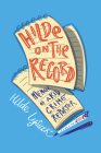 Hilde on the Record: Memoir of a Kid Crime Reporter By Hilde Lysiak Cover Image